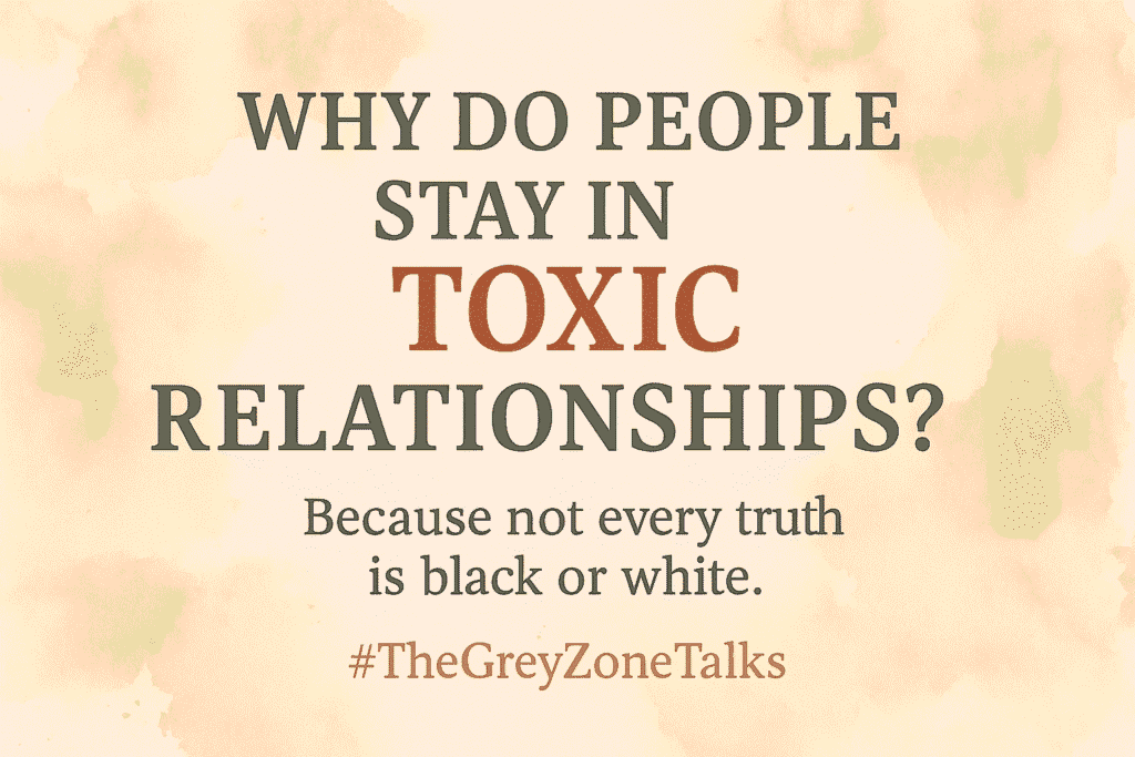 Why Do People Stay in Toxic Relationships? Understanding Trauma Bonds, Fear, and the Psychology of Staying